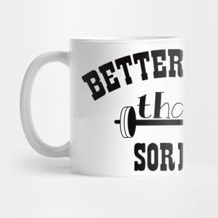 Better Sore Than Sorry Mug